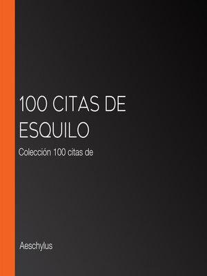 cover image of 100 citas de Esquilo